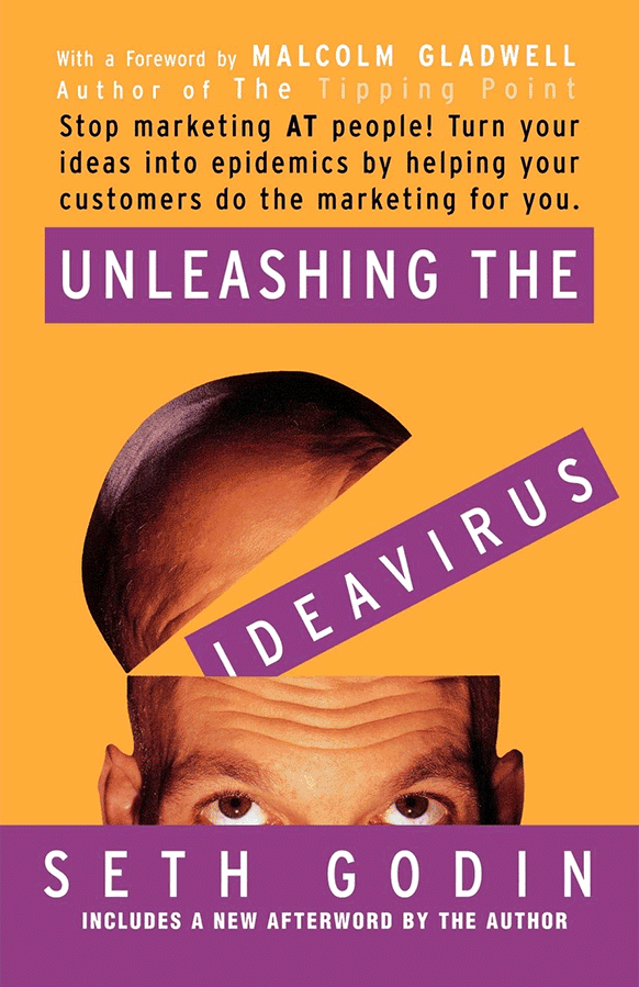 Unleashing the Ideavirus: 